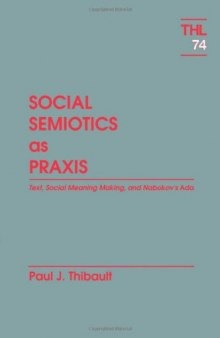 Social Semiotics As Praxis: Text, Social Meaning Making, and Nabokov's Ada