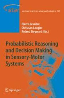 Probabilistic Reasoning and Decision Making in Sensory-Motor Systems