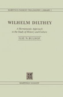 Wilhelm Dilthey: A Hermeneutic Approach to the Study of History and Culture