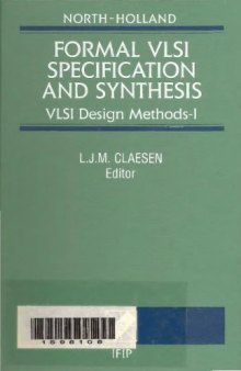 Vlsi Design Methods: International Workshop Proceedings: Formal Very Large Scale Integration Specification and Synthesis