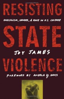 Resisting State Violence: Radicalism, Gender, and Race in U.S. Culture