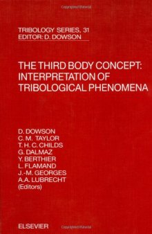 The Third Body Concept Interpretation of Tribological Phenomena