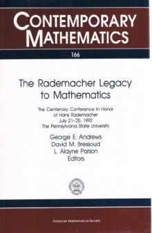 The Rademacher Legacy to Mathematics: The Centenary Conference in Honor of Hans Rademacher July 21-25, 1992 the Pennsylvania State University, Vol 1