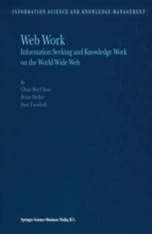 Web Work: Information Seeking and Knowledge Work on the World Wide Web