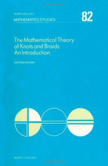 The mathematical theory of knots and braids: an introduction