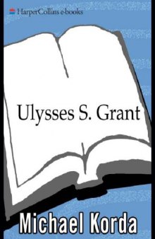 Ulysses S. Grant: The Unlikely Hero  