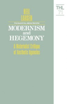 Modernism and Hegemony: A Materialist Critique of Aesthetic Agencies