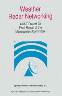 Weather Radar Networking: COST 73 Project / Final Report