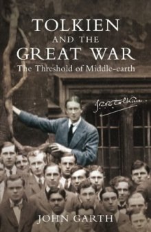 Tolkien and the Great War : The Threshold of Middle-Earth