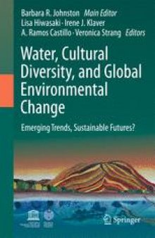 Water, Cultural Diversity, and Global Environmental Change: Emerging Trends, Sustainable Futures?
