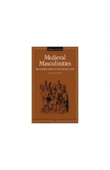Medieval Masculinities : Regarding Men in the Middle Ages
