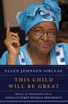 This Child Will Be Great:Memoir of a Remarkable Life by Africa's First Woman President