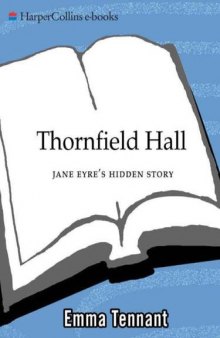 Thornfield Hall: Jane Eyre's Hidden Story