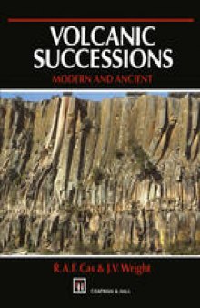 Volcanic Successions Modern and Ancient: A geological approach to processes, products and successions