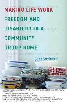 Making life work : freedom and disability in a community group home