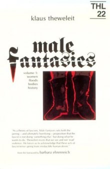 MALE FANTASIES Volume 1: Women, Floods, Bodies, History