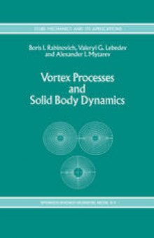 Vortex Processes and Solid Body Dynamics: The Dynamic Problems of Spacecrafts and Magnetic Levitation Systems