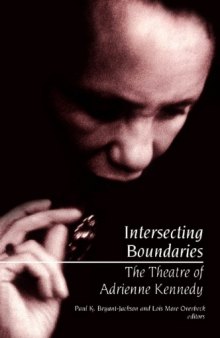 Intersecting Boundaries: The Theatre of Adrienne Kennedy