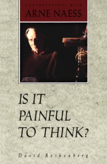 Is It Painful to Think?: Conversations With Arne Naess