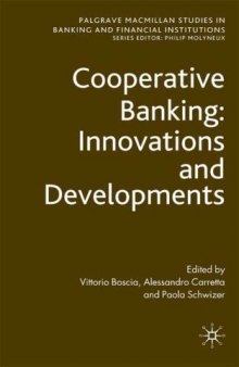 Cooperative Banking: Innovations and Developments (Palgrave Macmillan Studies in Banking and Financial Institutions)