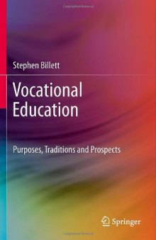 Vocational Education: Purposes, Traditions and Prospects    