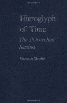 Hieroglyph of Time: The Petrarchan Sestina