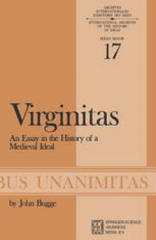 Virginitas: An Essay in the History of a Medieval Ideal