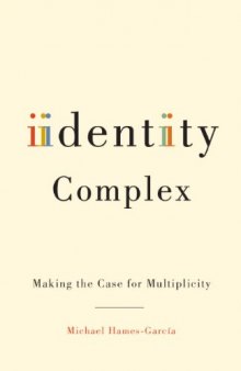 Identity Complex: Making the Case for Multiplicity  