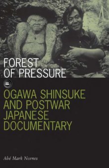 Forest of Pressure: Ogawa Shinsuke and Postwar Japanese Documentary