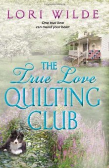 The True Love Quilting Club  