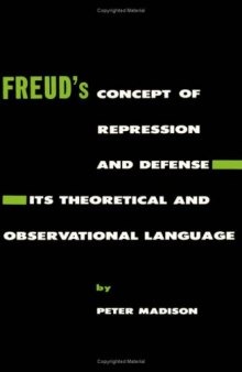 FREUD'S CONCEPT OF REPRESSION AND DEFENSE, ITS THEORETICAL AND OBSERVATIONAL LANGUAGE