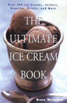 The ultimate ice cream book : over 500 ice creams, sorbets, granitas