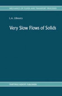 Very Slow Flows of Solids: Basics of Modeling in Geodynamics and Glaciology