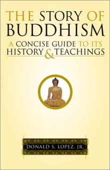 The Story of Buddhism: A Concise Guide to Its History & Teachings  