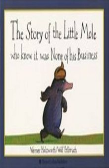 The Story of the Little Mole Who Knew it Was None of His Business  