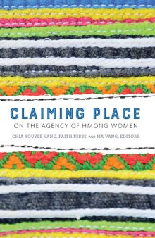 Claiming place : on the agency of Hmong women