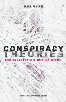 Conspiracy theories: secrecy and power in American culture