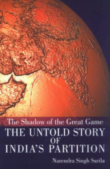 The Shadow Of The Great Game The Untold Story Of India's Partition  