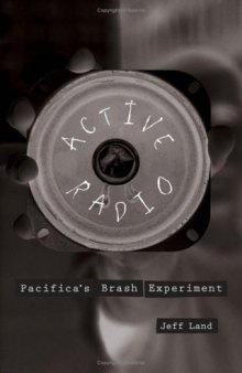Active Radio: Pacifica's Brash Experiment