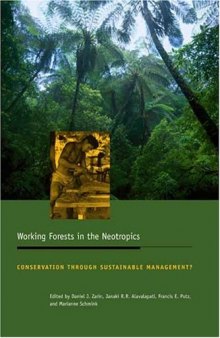 Working Forests in the Neotropics: Conservation through Sustainable Management (Biology and Resour