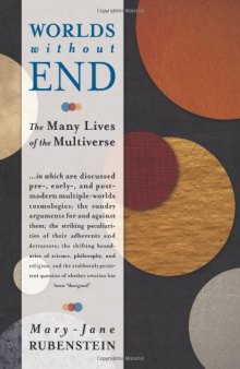 Worlds Without End: The Many Lives of the Multiverse
