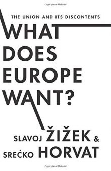 What does Europe want? : the Union and its discontents