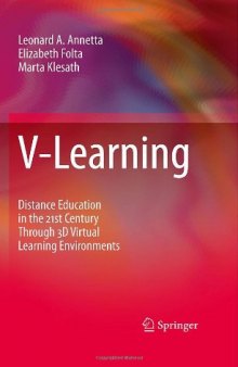 V-Learning: Distance Education in the 21st Century Through 3D Virtual Learning Environments