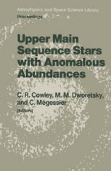 Upper Main Sequence Stars with Anomalous Abundances: Proceedings of the 90th Colloquium of the International Astronomical Union, held in Crimea, U.S.S.R., May 13–19, 1985