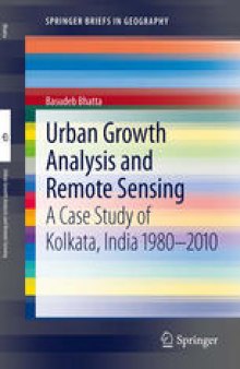 Urban Growth Analysis and Remote Sensing: A Case Study of Kolkata, India 1980–2010