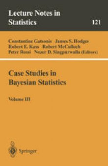 Case Studies in Bayesian Statistics: Volume III