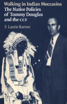 Walking in Indian Moccasins: The Native Policies of Tommy Douglas and the CCF
