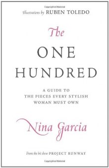 The One Hundred: A Guide to the Pieces Every Stylish Woman Must Own  