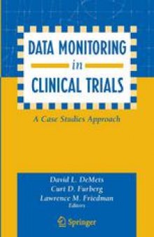 Data Monitoring in Clinical Trials: A Case Studies Approach
