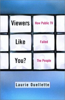 Viewers like you?: how public TV failed the people